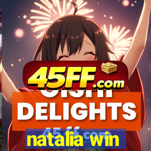 natalia win